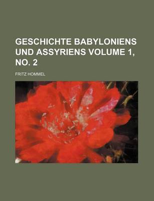 Book cover for Geschichte Babyloniens Und Assyriens Volume 1, No. 2