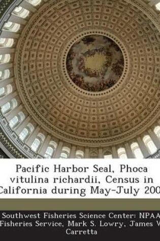 Cover of Pacific Harbor Seal, Phoca Vitulina Richardii, Census in California During May-July 2002