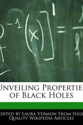 Cover of Unveiling Properties of Black Holes