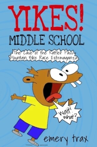 Cover of Yikes! Middle School