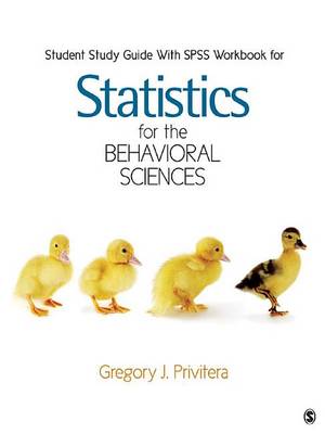 Book cover for Student Study Guide with SPSS Workbook for Statistics for the Behavioral Sciences