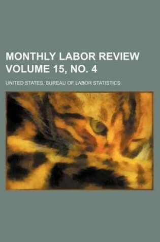 Cover of Monthly Labor Review Volume 15, No. 4