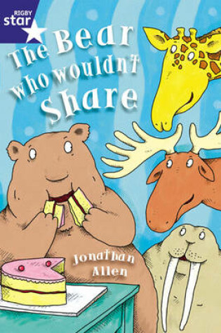 Cover of Star Shareed: The Bear who Wouldn't Share Big Book