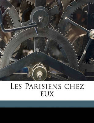 Book cover for Les Parisiens Chez Eux