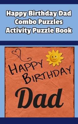 Book cover for Happy Birthday Dad Combo Puzzles Activity Puzzle Book