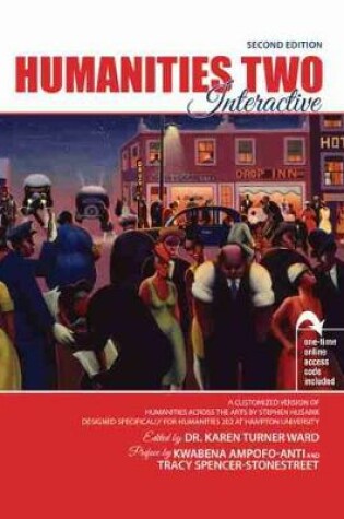 Cover of Humanities 2 Interactive: A Customized Version of Humanities Across the Arts by Stephen Husarik, Designed Specifically for Humanities 202 at Hampton University