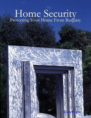 Book cover for Home Security: Protecting Your Home from Burglary