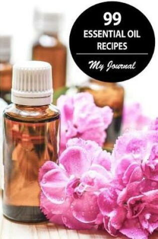 Cover of 99 Essential Oil Recipes