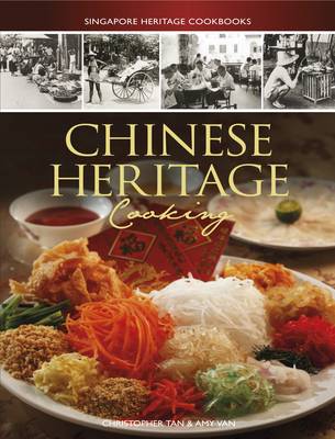 Book cover for Singapore Heritage Cookbooks: Chinese Heritage Cooking