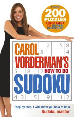 Book cover for Carol Vorderman's How To Do Sudoku