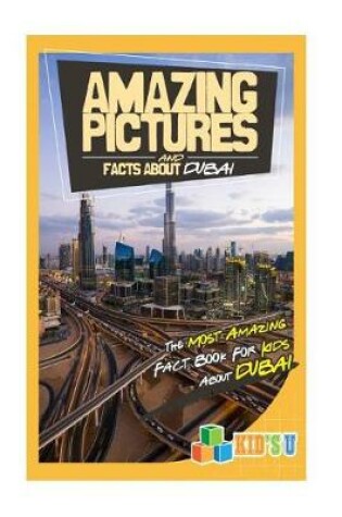 Cover of Amazing Pictures and Facts about Dubai