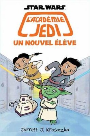 Cover of Star Wars: l'Académie Jedi: N° 4 - Un Nouvel Élève
