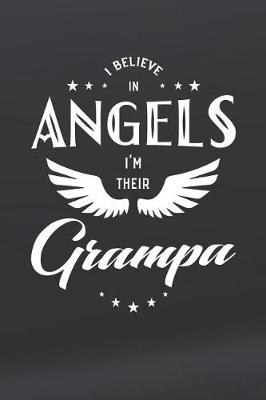 Book cover for I Believe In Angels I'm Their Grampa