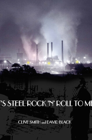 Cover of It's Steel Rock 'n' Roll to Me