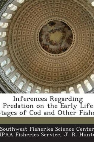 Cover of Inferences Regarding Predation on the Early Life Stages of Cod and Other Fishes