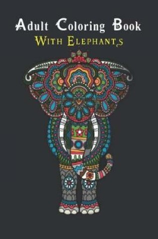 Cover of Adult Coloring Book With Elephants.