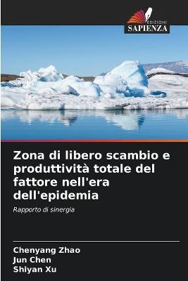 Book cover for Zona di libero scambio e produttività totale del fattore nell'era dell'epidemia