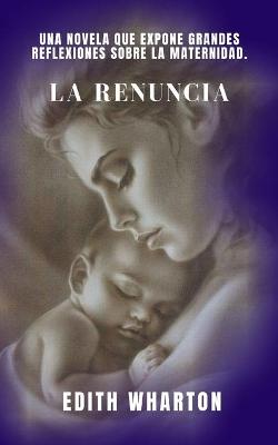Book cover for La renuncia