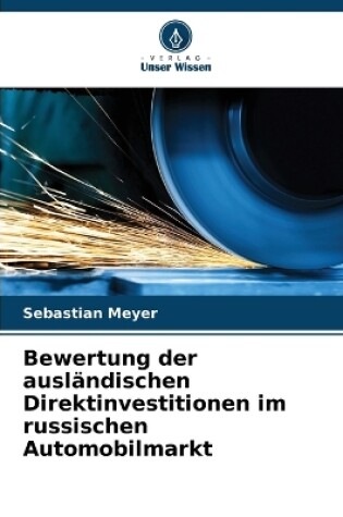 Cover of Bewertung der ausländischen Direktinvestitionen im russischen Automobilmarkt