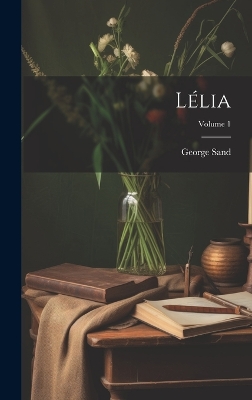 Book cover for Lélia; Volume 1