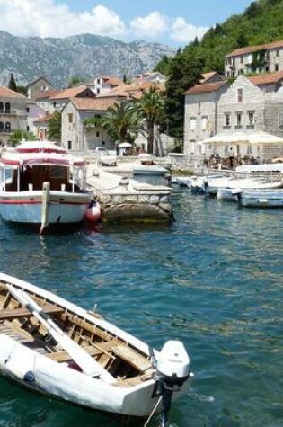 Cover of Boats, Mountains, and Stone Houses in Kotor, Montenegro