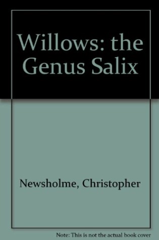 Cover of Willows: the Genus Salix