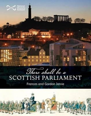 Book cover for 'There Shall be a Scottish Parliament'