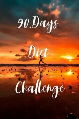 Cover of 90.Days Diet Challenge