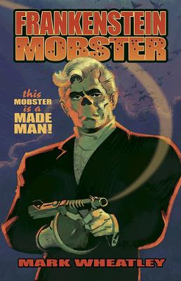 Book cover for Frankenstein Mobster Book 1: Made Man