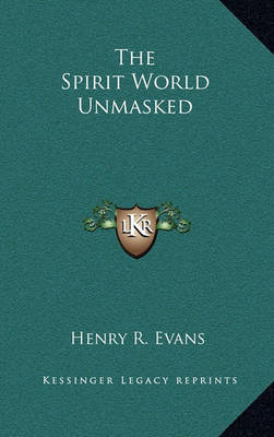 Book cover for The Spirit World Unmasked