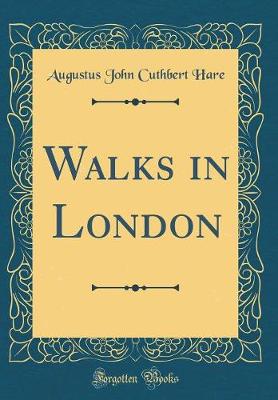 Book cover for Walks in London (Classic Reprint)