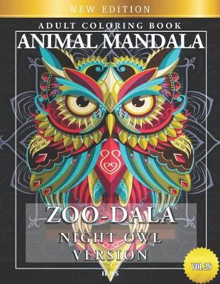 Cover of Zoo-Dala Night Owl Version Vol 28, Animal Mandala, Adult Coloring Book