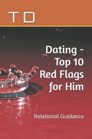 Cover of 10 Relational Red Flags Young Men MUST Know