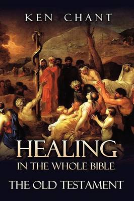 Book cover for Healing in the Whole Bible -- The Old Testament