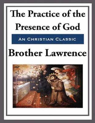 Book cover for The Practice of the Presence of God (Annotated)