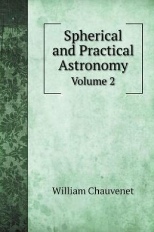 Cover of Spherical and Practical Astronomy Volume 2