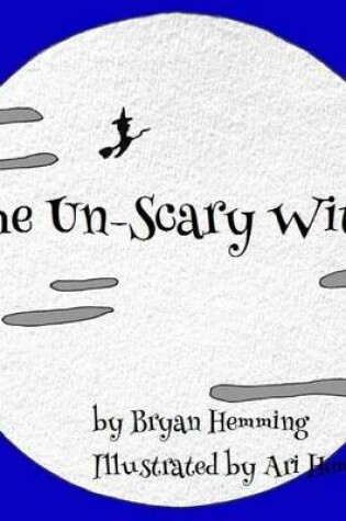 Cover of The Un-Scary Witch