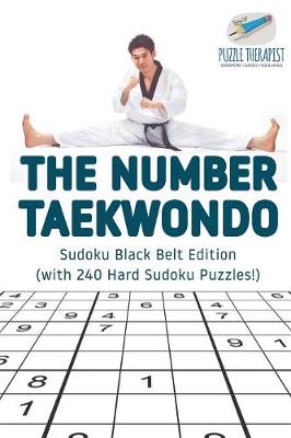 Cover of The Number Taekwondo Sudoku Black Belt Edition (with 240 Hard Sudoku Puzzles!)