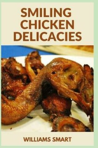 Cover of Smiling Chicken Delicacies