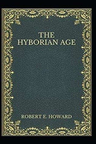 Cover of The Hyborian Age (Illustarted)