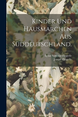 Book cover for Kinder und Hausmarchen aus Süddeutschland.