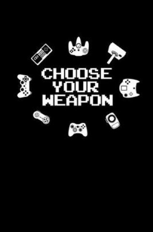 Cover of Choose your Weapon