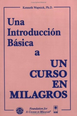 Cover of Una Introduccion Basica a Un Curso En Milagros