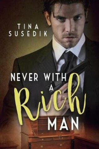 Cover of Never with a Rich Man