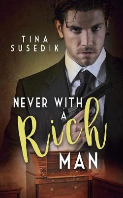 Book cover for Never with a Rich Man