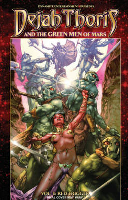 Book cover for Dejah Thoris and the Green Men of Mars Volume 3: Red Trigger
