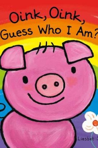 Cover of Oink, Oink, Guess Who I Am