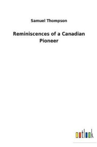 Cover of Reminiscences of a Canadian Pioneer