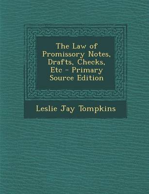 Book cover for The Law of Promissory Notes, Drafts, Checks, Etc