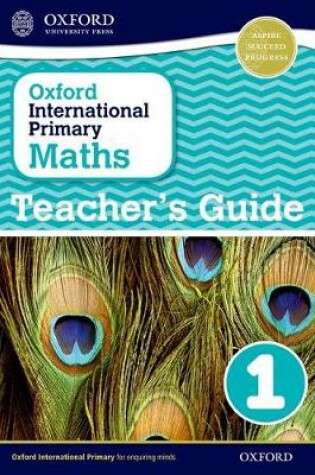 Cover of Oxford International Primary Maths: Stage 1: Age 5-6: Teacher's Guide 1